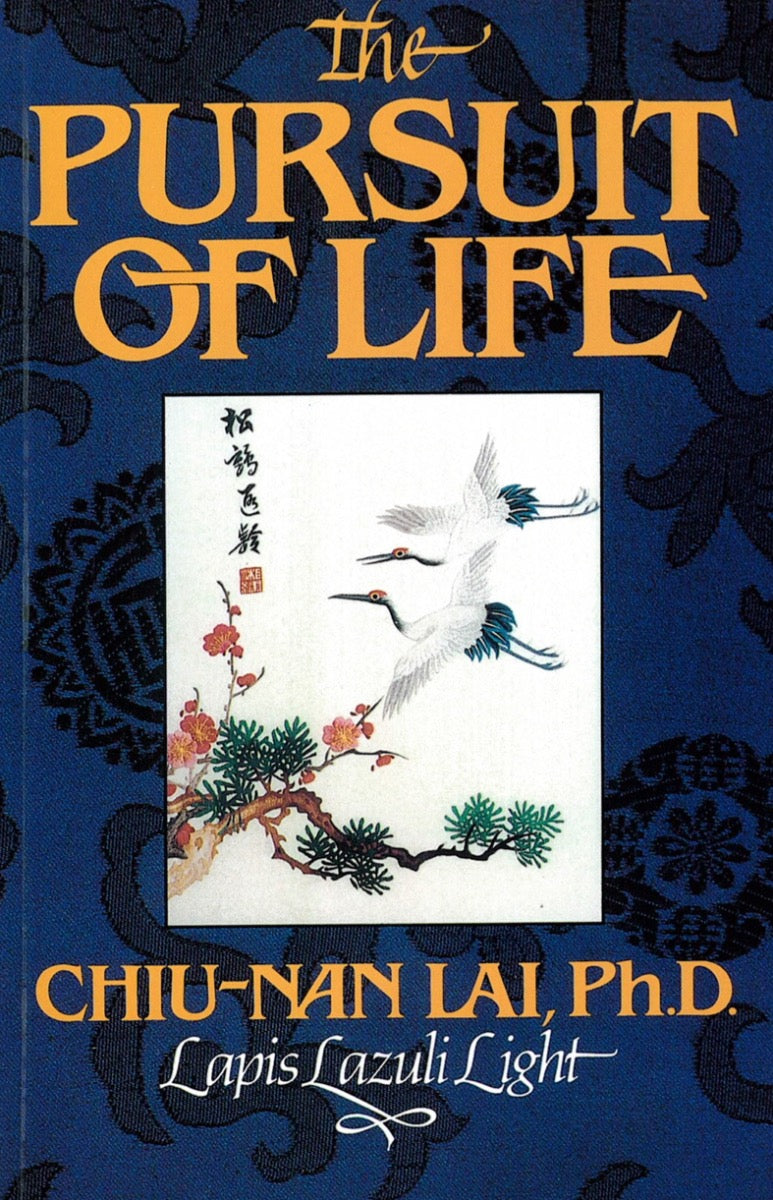 The Pursuit Of Life - Chiu-Nan Lai. PH.D